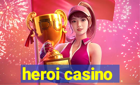 heroi casino